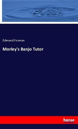 Morley's Banjo Tutor