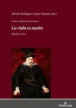 Pedro Calderón de la Barca - La vida es sueño