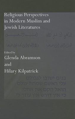 Religious Perspectives in Modern Muslim and Jewish Literatures
