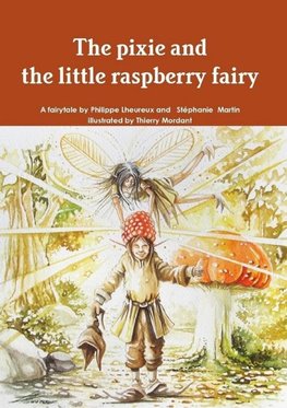 The pixie and the little raspberry fairy
