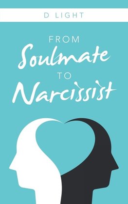From Soulmate to Narcissist