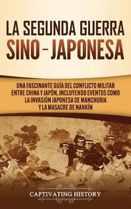 La Segunda Guerra Sino-Japonesa