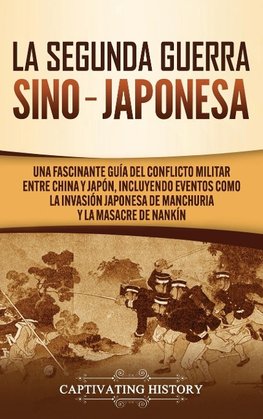 La Segunda Guerra Sino-Japonesa