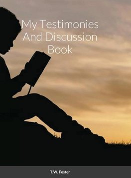 My Testimonies And Discussion Book