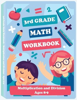 3rd Grade Math Workbook - Multiplication and Division - Ages 8-9