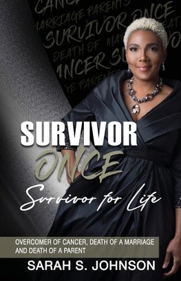 Survivor Once Survivor for Life