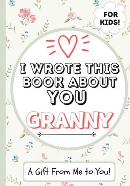I Wrote This Book About You Granny