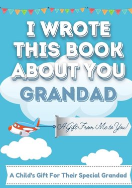 I Wrote This Book About You Grandad