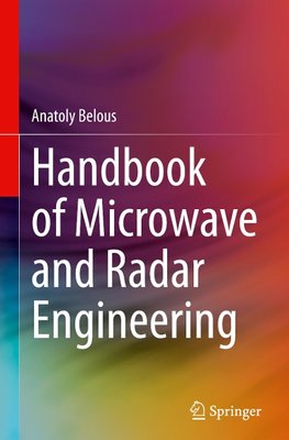 Handbook of Microwave and Radar Engineering