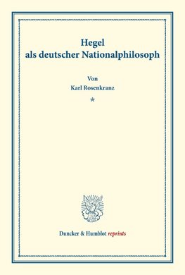 Hegel als deutscher Nationalphilosoph.