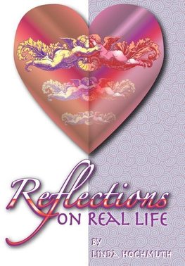 Reflections On Real Life