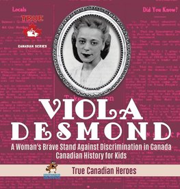 Viola Desmond - A Woman's Brave Stand Against Discrimination in Canada | Canadian History for Kids | True Canadian Heroes