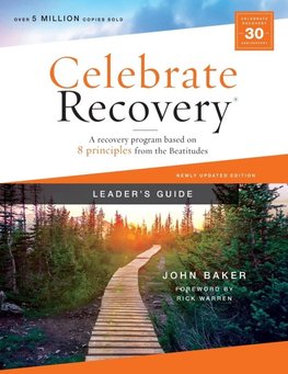 The Celebrate Recovery Leader's Guide, Updated Edition