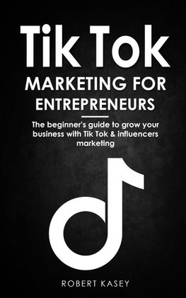 Tik Tok Marketing for Enterpreneurs