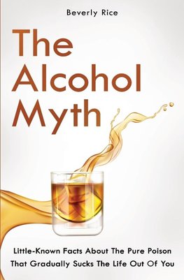 The Alcohol Myth