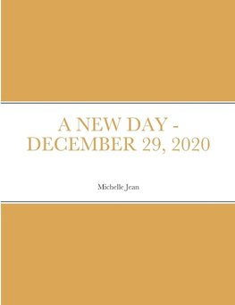 A NEW DAY - DECEMBER 29, 2020
