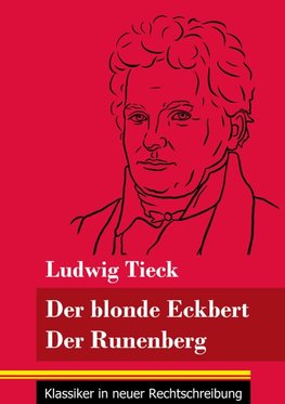 Der blonde Eckbert / Der Runenberg