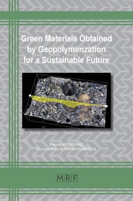 Green Materials Obtained by Geopolymerization for a Sustainable Future