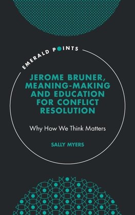 Jerome Bruner, Meaning-Making and Education for Conflict Resolution