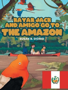 Kayak Jack and Amigo Go to the Amazon