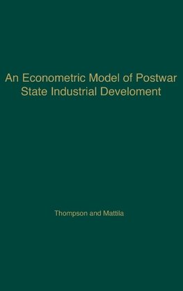 An Econometric Model of Postwar State Industrial Development.