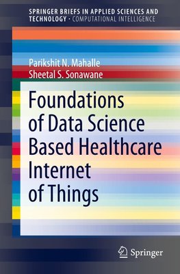 Foundations of Data Science Based Healthcare Internet of Things