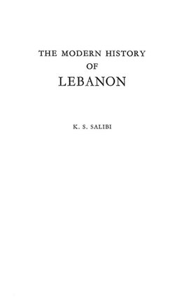 The Modern History of Lebanon.