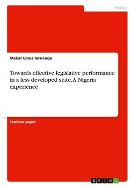 Towards effective legislative performance in a less developed state. A Nigeria experience
