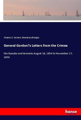 General Gordon's Letters from the Crimea