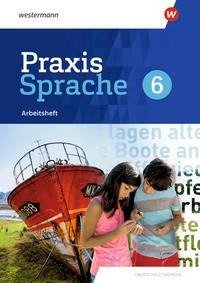 Praxis Sprache 6. Arbeitsheft. Differenzierende Ausgabe für Sachsen