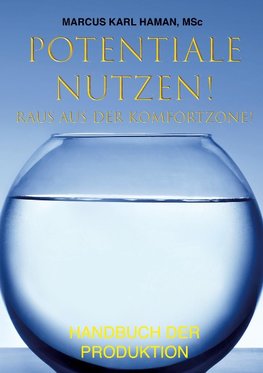 Potentiale Nutzen! Raus aus der Komfortzone!