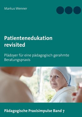 Patientenedukation revisited