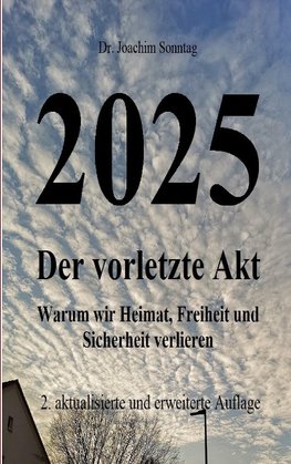 2025 - Der vorletzte Akt