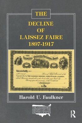 The Decline of Laissez Faire, 1897-1917