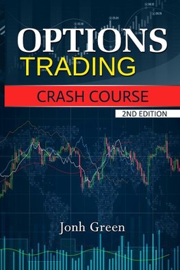 OPTIONS TRADING CRASH COURSE 2ND EDITION