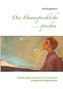 Das Unaussprechliche .... sprechen