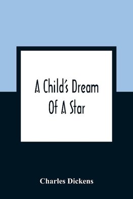 A Child'S Dream Of A Star