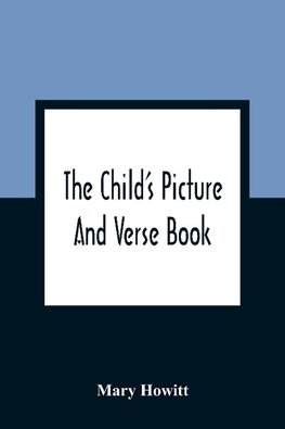 The Child'S Picture And Verse Book