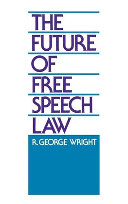The Future of Free Speech Law