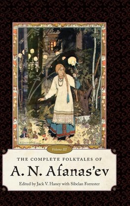 Complete Folktales of A. N. Afanas'ev, Volume III