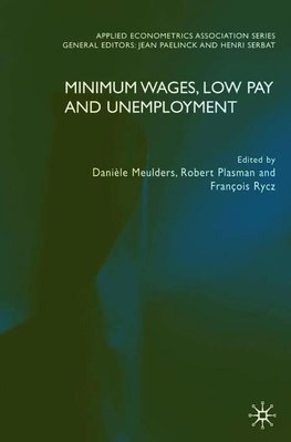 Minimum Wages, Low Pay and Unemployment