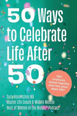 50 Ways to Celebrate Life After 50