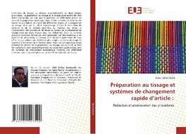 Préparation au tissage et systèmes de changement rapide d'article :