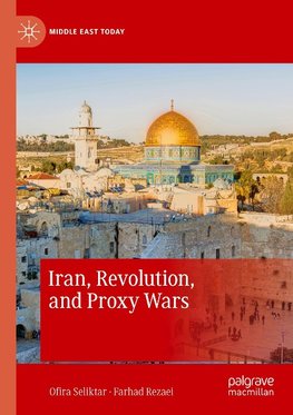 Iran, Revolution, and Proxy Wars