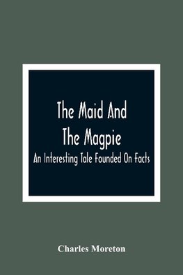 The Maid And The Magpie