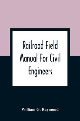 Railroad Field Manual For Civil Engineers