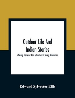 Outdoor Life And Indian Stories
