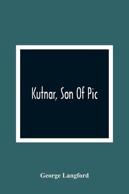 Kutnar, Son Of Pic