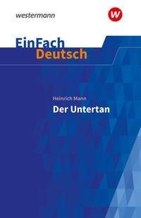 Der Untertan. EinFach Deutsch Textausgaben