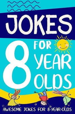 Jokes for 8 Year Olds
